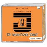 Maria Harris, Geheimakte Joshua - Die unsichtbare Stadt