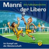 Peter Conradi, Manni - der Libero, Folge 02: Im Kampf um die Mei