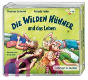 Thomas Schmid Cornelia Funkes, Die Wilden Hhner und das Leben