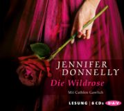 Jennifer Donnelly, Die Wildrose