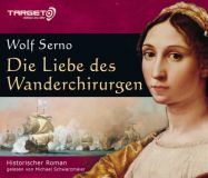 Wolf Serno, Die Liebe des Wanderchirurgen