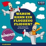 CD WISSEN Junior - KIDS Academy - Warum kann ein Flugzeug fliegen