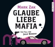 Mark Zak, Glaube, Liebe, Mafia