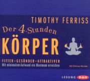 Timothy Ferriss, Der 4-Stunden-Krper: Mit minimalem Aufwand ein