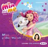 Isabella Mohn Mia and me  Teil 2: Mias grter Wunsch