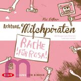 Kai L�ftner, Achtung, Milchpiraten - Rache f�r Rosa