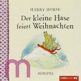 Harry Horse, Der kleine Hase feiert Weihnachten