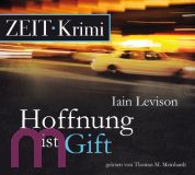 Iain Levison, Hoffnung ist Gift  (ZEIT Hrbuch)