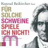 Konrad Beikircher, F�r Solche Schweine Spiele Ich Nicht!