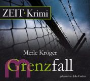 Merle Krger, Grenzfall (ZEIT Hrbuch)