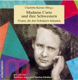 Charlotte Kerner, Madame Curie und ihre Schwestern