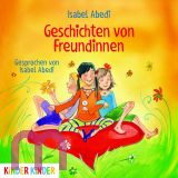 Isabel Abedi: Geschichten von Freundinnen