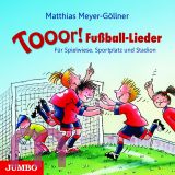 Matthias Meyer-Gllner: Tooor! Fuball-Lieder