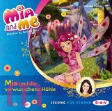 Isabella Mohn, Mia and me - Teil 10: Mia und die verwunschene Hhle