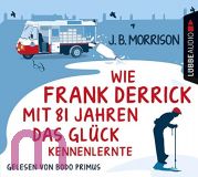 J.B. Morrison, Wie Frank Derrick mit 81 Jahren das Glck kennenlernte