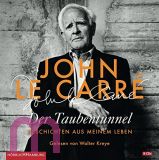 John le Carre, Der Taubentunnel: Geschichten aus meinem Leben