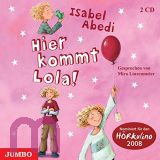 Isabel Abedi, Hier kommt Lola