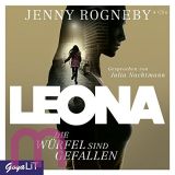 Jenny Rogneby, Leona: Die Wrfel sind gefallen