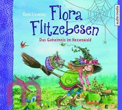 Eleni Livanios, Flora Flitzebesen (Bd. 1): Das Geheimnis im Hexenwald