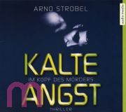 Arno Strobel, Im Kopf des Mrders. Kalte Angst