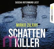 Mirko Zilahy , Schattenkiller