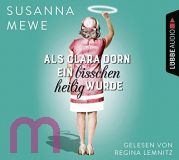 Susanna Mewe, Als Clara Dorn ein bisschen heilig wurde