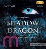 Kristin Briana Otts, Shadow Dragon. Die falsche Prinzessin  MP 3