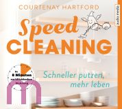 Courtenay Hartford, Speed-Cleaning  Schneller putzen, mehr leben