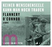 Flannery O'Connor, Keiner Menschenseele kann man noch trauen