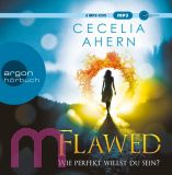 Cecilia Ahern, Flawed  Wie perfekt willst du sein?