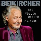 Konrad Beikircher, Bin vllig meiner Meinung