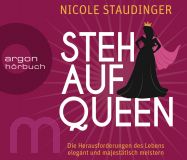 Nicole Staudinger, Steh auf Queen