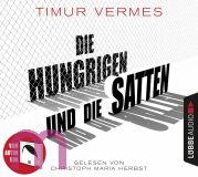 Timur Vermes, Die Hungrigen und die Satten