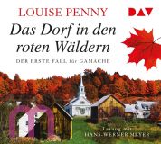 Louise Penny, Das Dorf in den roten Wldern. Der erste Fall fr Gamache: