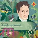 Volker Mehnert, Alexander von Humboldt: oder Die Sehnsucht nach der Ferne