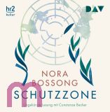 Nora Bossong, Schutzzone
