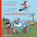 Frederik Vahle, Die fabelhafte Geschichte von Anne Kaffeekanne