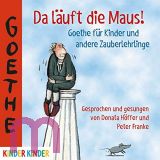 Johann Wolfgang von Goethe, Da luft die Maus! Goethe fr Kinder und andere Zauberlehrlinge