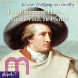 Johann Wolfgang Goethe, Es schlug mein Herz, Geschwind zu Pferde!