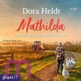 Dora Heldt, Mathilda oder Irgendwer stirbt immer MP 3