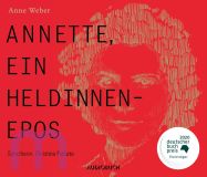 Anne Weber, Annette, ein Heldinnenepos