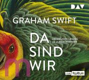 Graham Swift, Da sind wir