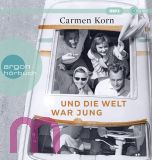 Carmen Korn, Und die Welt war jung MP 3