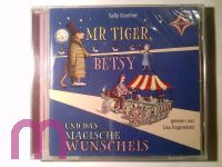Sally Gardner, Mr. Tiger, Betsy und das magische Wunscheis