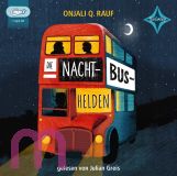 Onjali Q. Ra�f, Die Nachtbushelden