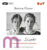 Bettina Flitner, Meine Schwester