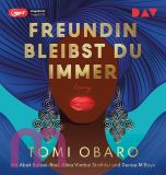 Tomi Obaro, Freundin bleibst du immer