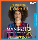Bernardine Evaristo, Manifesto � Warum ich niemals aufgebe