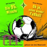 Will Gmehling, Die 95. Minute & Oh je, schon wieder Fu�ball