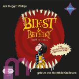 Jack Megitt-Phillips, Biest & Bethany - Nicht zu z�hmen: Eine ungeheuerliche Freundschaft